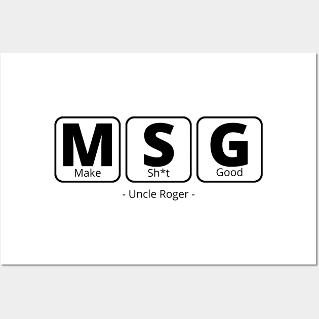 MSG Periodic Table, Make shit good - Uncle Roger Wall Art by kimbo11